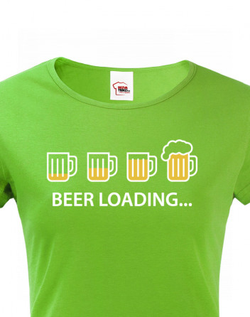 Dámské tričko s pivním potiskem Beer loading
