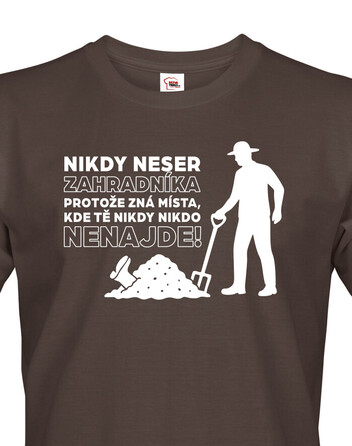 Pánské tričko – Nikdy neser zahradníka