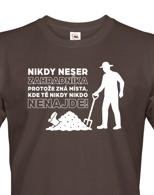 Pánské tričko – Nikdy neser zahradníka