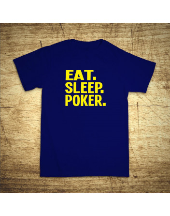 Eat, sleep, poker