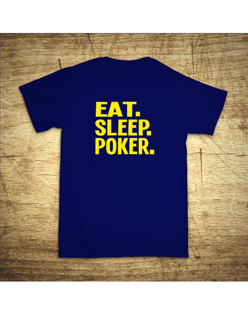 Eat, sleep, poker