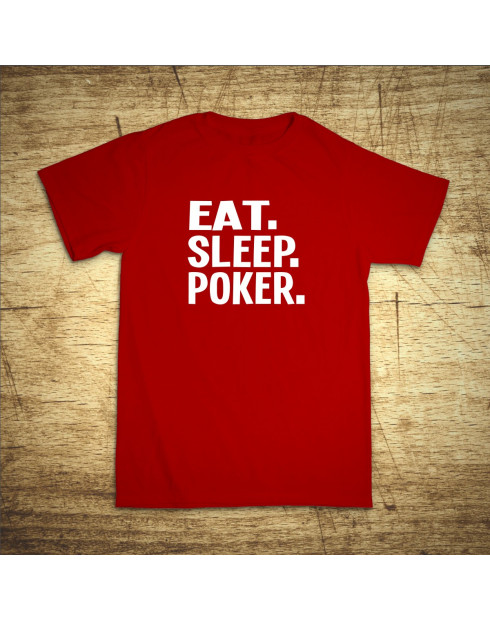 Eat, sleep, poker