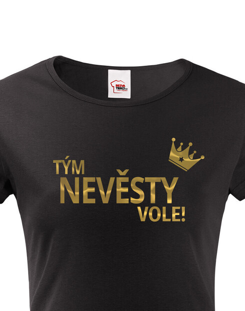Dámské tričko Tým nevěsty vole!