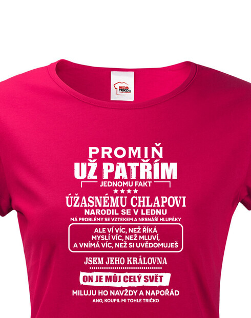 Dámské tričko s vtipným potiskem jsem jeho královna