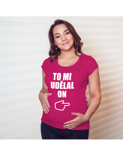 Těhotenské tričko s potiskem To mi udělal on