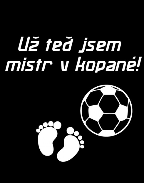Tričko pro těhotné Už teď jsem mistr v kopané