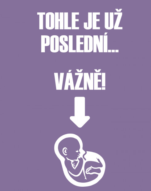 Těhotenské tričko Tohle je už poslední, vážně