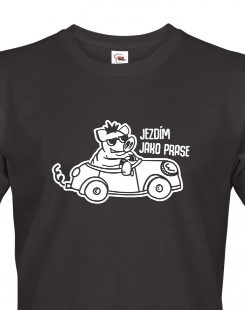 Pánské tričko Jezdím jako prase