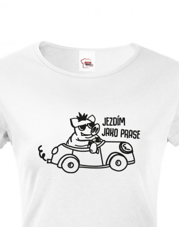 Dámské tričko Jezdím jako prase