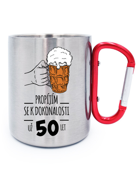 Nerezový hrnek s karabinou Propíjím se k dokonalosti, už 50 let