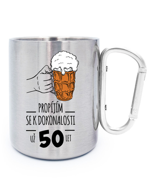 Nerezový hrnek s karabinou Propíjím se k dokonalosti, už 50 let