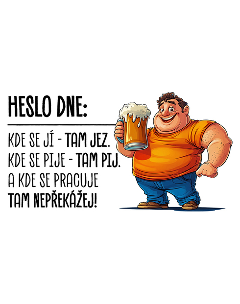 Pivní půllitr Heslo dne – Jez, pij, nepřekážej