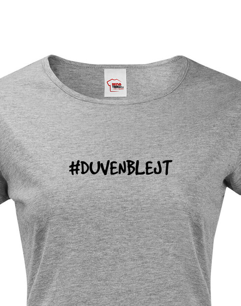 Dámské tričko DuVenBlejt