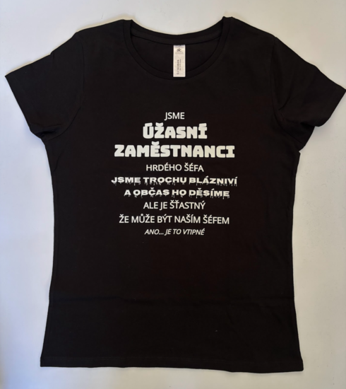 Dámské tričko Jsme úžasní zaměstnanci