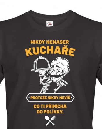 Pánské tričko Nikdy nenaser kuchaře