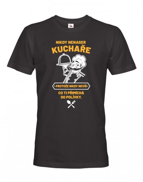 Pánské tričko Nikdy nenaser kuchaře