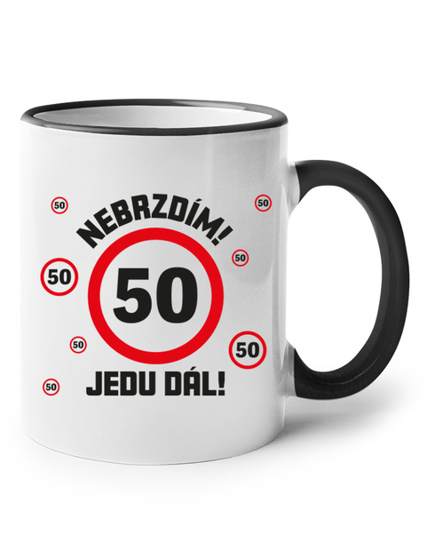 Narozeninový hrnek - Nebrzdím jedu dál
