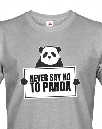 Pánské tričko Never say no to Panda