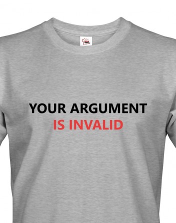 Pánské tričko Your Argument is Invalid