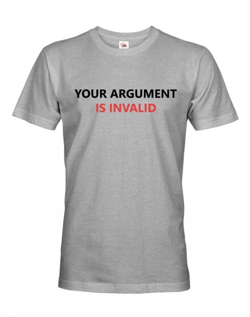 Pánské tričko Your Argument is Invalid