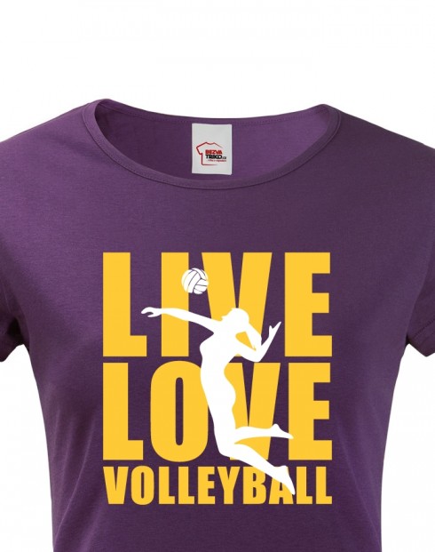 Dámské tričko Live Love Volleyball