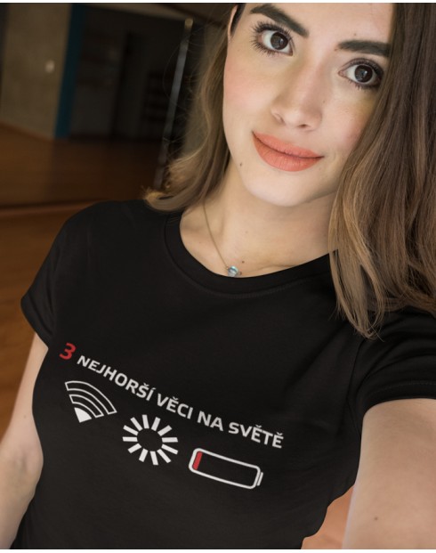 Dámské tričko 3 nejhorší věci na světě