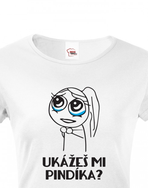 Dámské tričko Ukážeš mi pindíka