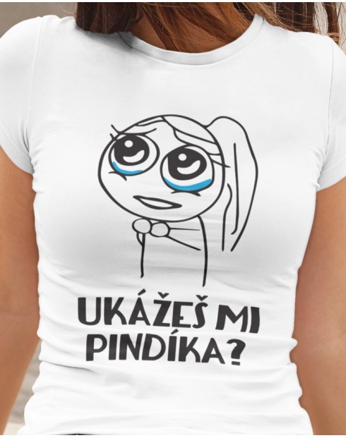 Dámské tričko Ukážeš mi pindíka