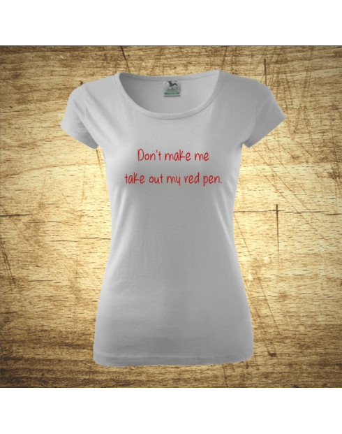 Don´t make me take out my red pen.