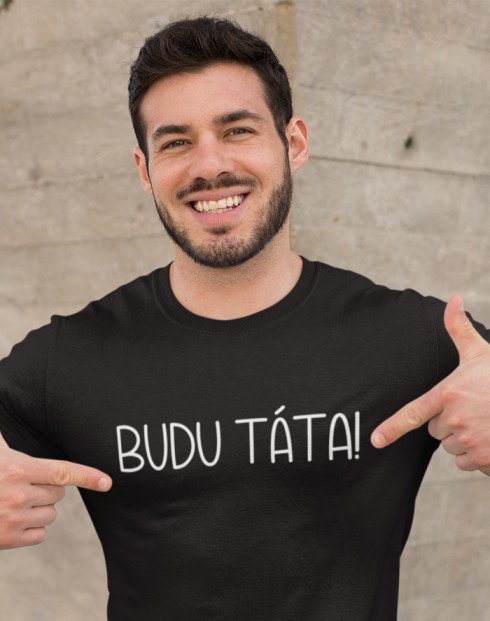 Pánské tričko Budu táta!