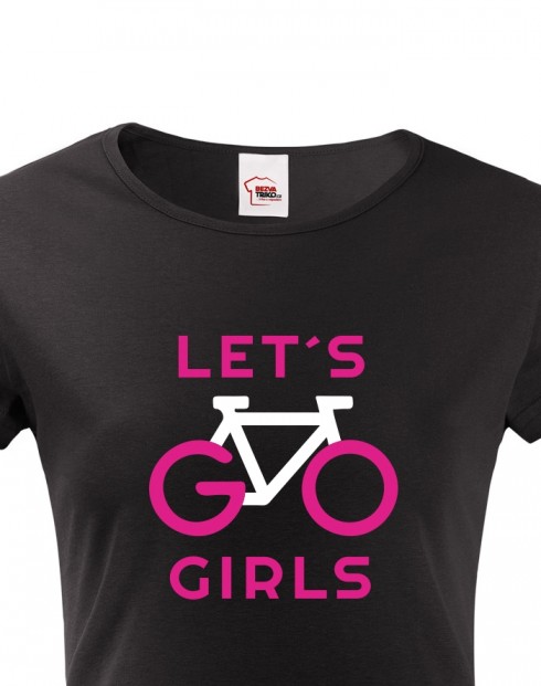 Dámské tričko Lets Go Girls