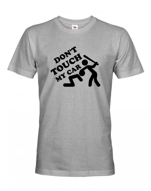 Pánské tričko Don't touch my Car