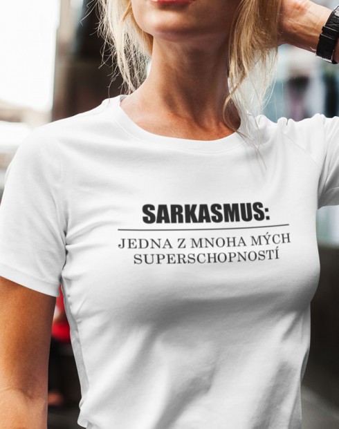 Dámské tričko Sarkasmus