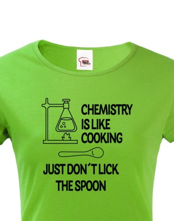 Dámské tričko Chemistry is like Cooking