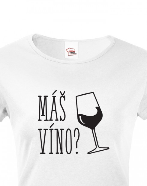 Dámské tričko Máš víno?