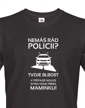 Pánské tričko Nemáš rád policii