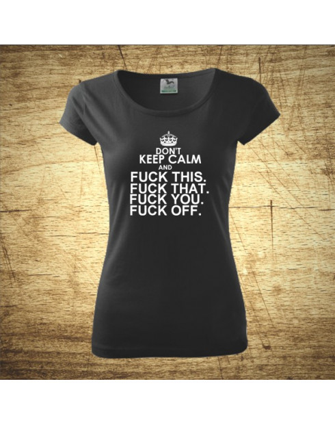 Dont keep calm and Fuck