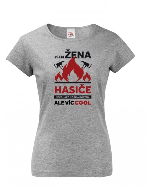 Hasičské tričko Jsem žena hasiče