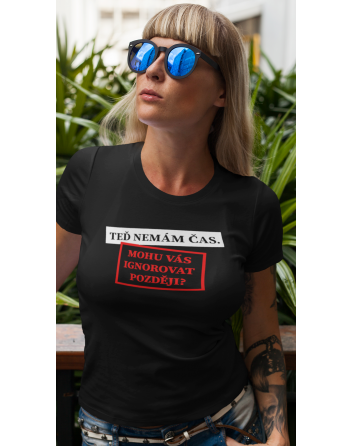 Dámské tričko Mohu vás ignorovat