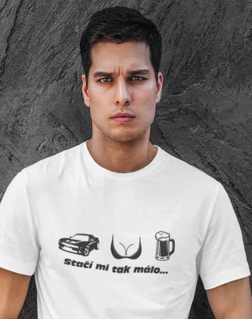 Pánské tričko s potiskem Stačí mi tak málo...