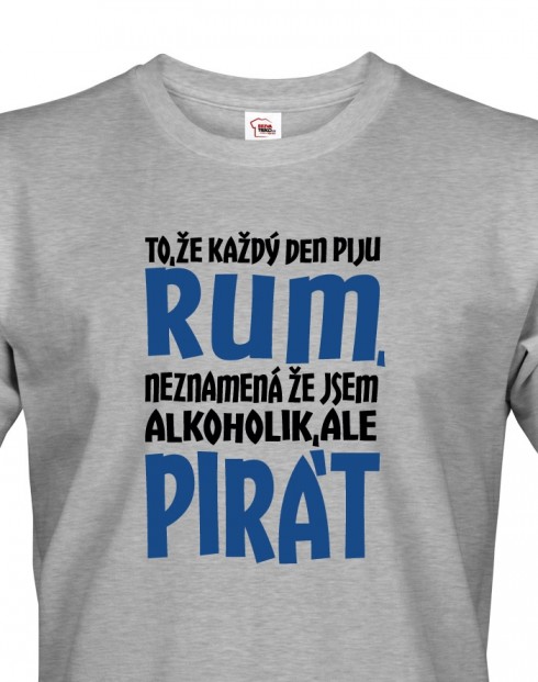 Pánské tričko s potiskem Jsem pirát piju rum