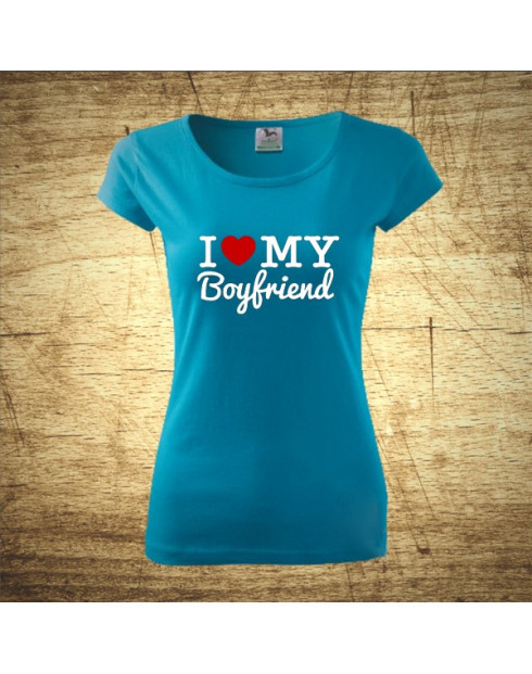 Dámské triko I love my boyfriend