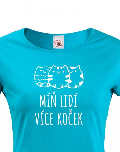 Dámské tričko Míň lidí více koček