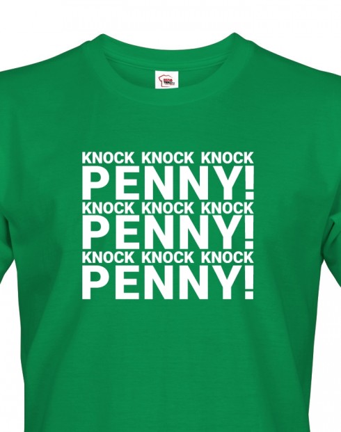 Pánské tričko - Knock Knock Knock PENNY!