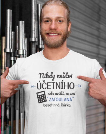 Pánské triko - Nikdy neštví účetního