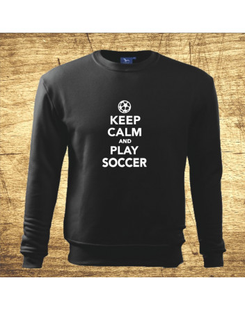 Keep calm and play soccer