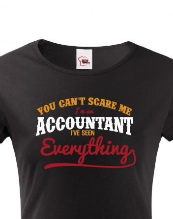 Dámské tričko - You cant scare me, Iam accountant
