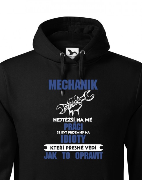 Pánská mikina pro mechaniky - Nejtěžší na mé práci je