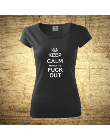 Keep calm and get the fuck out