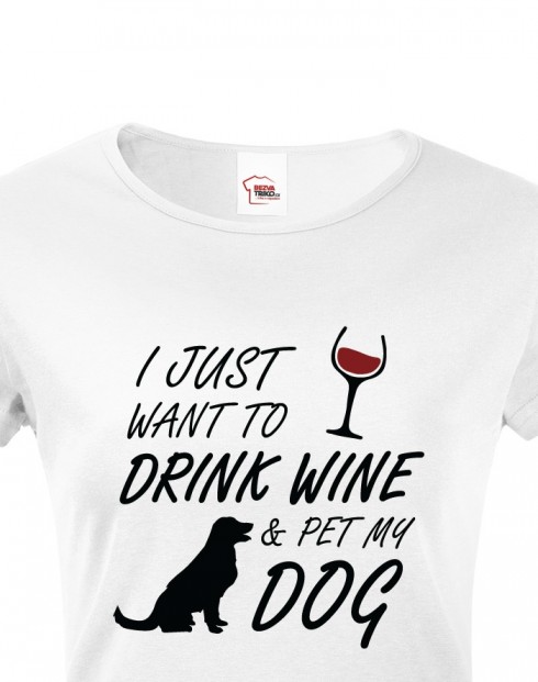 Dámské tričko - Drink wine and dog
